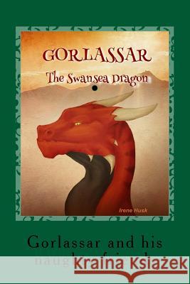 Gorlassar and His Naughty Friends Emma Sunley I. Husk 9781729707388 Createspace Independent Publishing Platform - książka