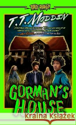 Gorman's House T. T. Madden 9781966497028 Mad Axe Media - książka