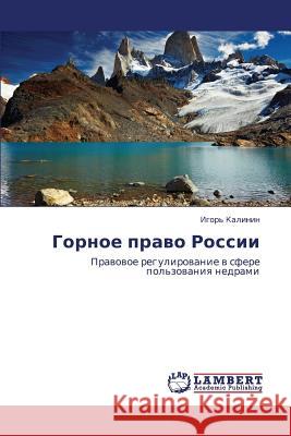 Gornoe Pravo Rossii Kalinin Igor' 9783659435393 LAP Lambert Academic Publishing - książka