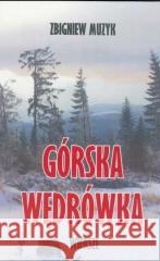 Górska wędrówka wiersze Zbigniew Muzyk 9788394371234 Koliber - książka