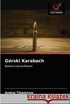 Górski Karabach Tihomirow, Andrej 9786203152654 Wydawnictwo Nasza Wiedza - książka