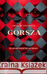 Gorsza Czechowicz Jarosław 9788381438315 Czarna Owca - książka