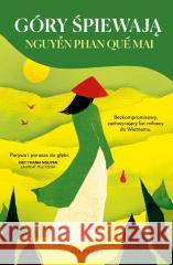 Góry śpiewają Nguyen Phan Que Mai 9788383610870 Albatros - książka
