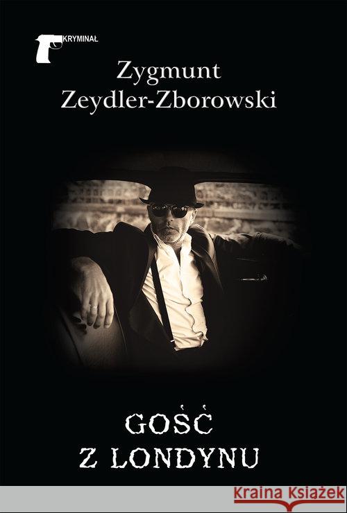 Gość z Londynu Zeydler-Zborowski Zygmunt 9788375656145 LTW - książka
