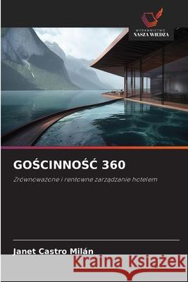 GOSCINNOSC 360 Castro Milán, Janet 9786209485169 Wydawnictwo Nasza Wiedza - książka