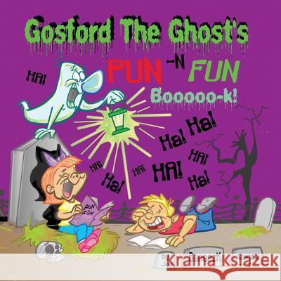 Gosford the Ghost's Pun -N Fun Booooo-K! Joe Banaszkiewicz Joe Banaszkiewicz 9781612253558 Mirror Publishing - książka
