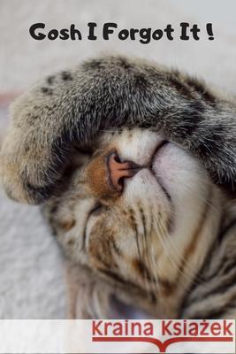 Gosh I Forgot It ! Gift For Mom Wife Lover Women Sister Nurse Aivaras Kovaliukas 9781676816843 Independently Published - książka