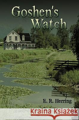 Goshen's Watch E. R. Herring 9781449073091 AuthorHouse - książka