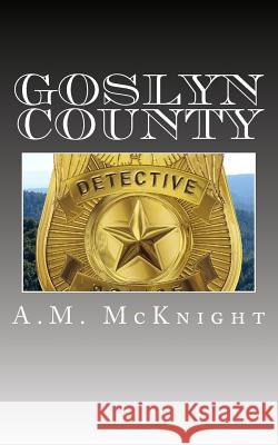 Goslyn County A. M. McKnight 9781515323099 Createspace - książka