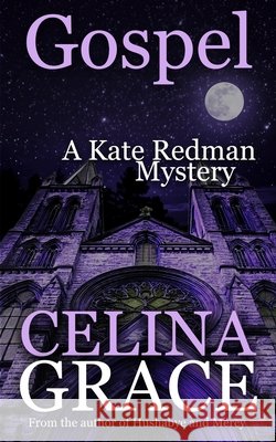 Gospel: A Kate Redman Mystery: Book 18 Grace, Celina 9798251942897 Independently Published - książka