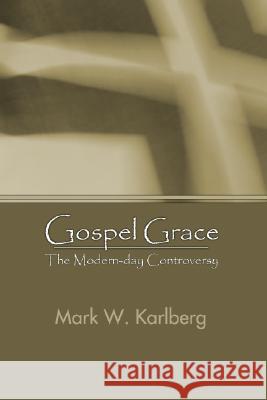 Gospel Grace Mark W Karlberg 9781592443529 Wipf & Stock Publishers - książka