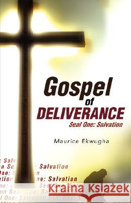 Gospel of Deliverance Maurice Ekwugha 9781606470992 Xulon Press - książka