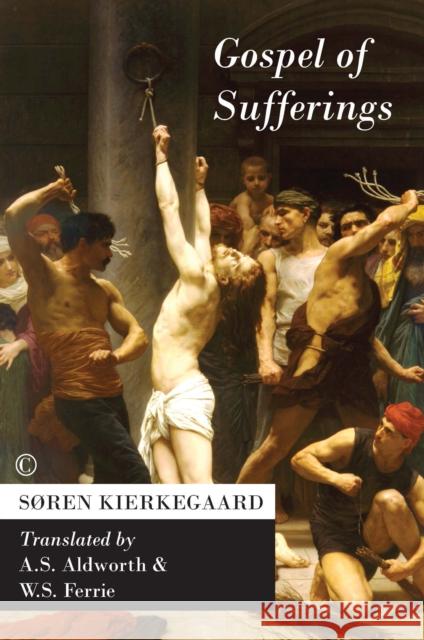 Gospel of Sufferings Soren Kierkegaard 9780227674680 James Clarke Company - książka