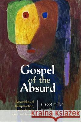 Gospel of the Absurd R Scot Miller, Andrew William Smith 9781498296489 Wipf & Stock Publishers - książka