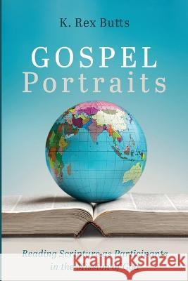 Gospel Portraits K. Rex Butts 9781666737165 Wipf & Stock Publishers - książka