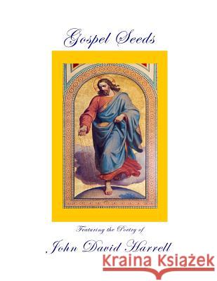 Gospel Seeds John David Harrell 9781585352746 Headlight Press - książka