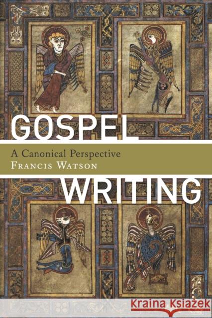 Gospel Writing: A Canonical Perspective Watson  9780802840547  - książka