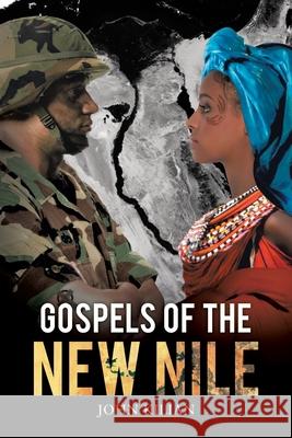 Gospels of the New Nile Kilian John Kilian 9781648953200 Stratton Press - książka