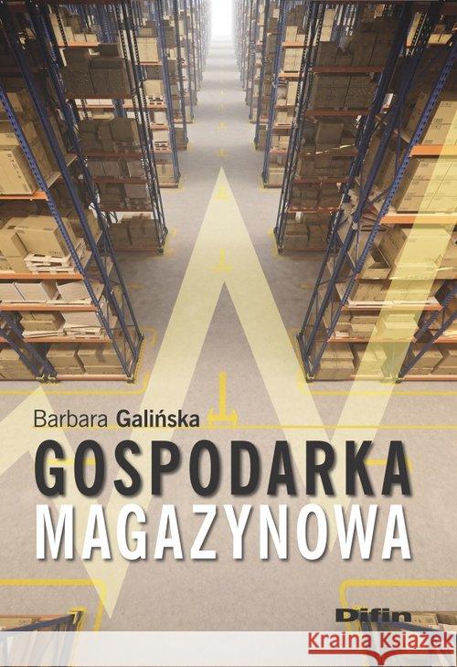 Gospodarka magazynowa Galińska Barbara 9788380853409 Difin - książka