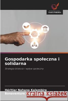Gospodarka spoleczna i solidarna Nahano Kalembire, Héritier, NYAMUGALI THEMA, Bonaventure 9783838150260 Wydawnictwo Nasza Wiedza - książka