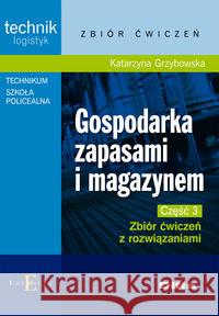 Gospodarka zapasami i magazynem cz. 3 Grzybowska Katarzyna 9788376411057 Difin - książka