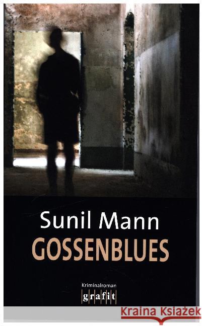 Gossenblues : Kriminalroman Mann, Sunil 9783894254926 Grafit - książka