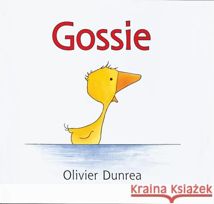 Gossie Olivier Dunrea Olivier Dunrea 9780618176748 Houghton Mifflin Company - książka