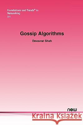 Gossip Algorithms Devavrat Shah 9781601982360 Now Publishers, - książka