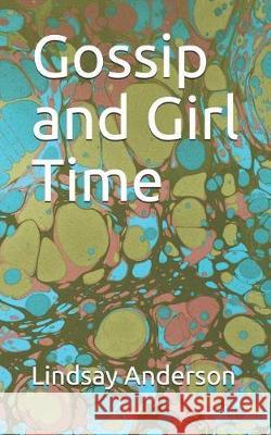 Gossip and Girl Time Lindsay Anderson 9781092107266 Independently Published - książka