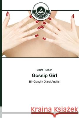 Gossip Girl Turhan, Büşra 9783639671520 Türkiye Alim Kitaplar - książka