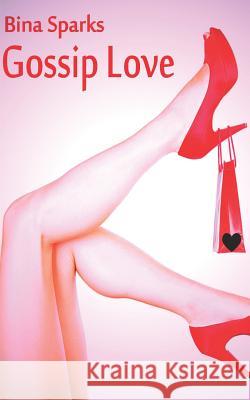 Gossip Love Bina Sparks 9781730827136 Independently Published - książka