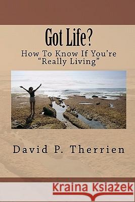 Got Life? David P. Therrien 9781456400316 Createspace - książka