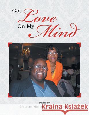Got Love on My Mind Maureen Michelle Waters-Graham 9781483623504 Xlibris Corporation - książka