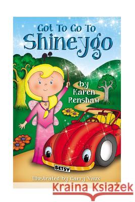 Got To Go To Shineygo Renshaw, Karen 9781505951844 Createspace - książka