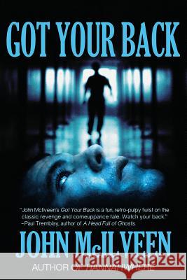 Got Your Back John McIlveen, Dyer Wilk 9781523873067 Createspace Independent Publishing Platform - książka