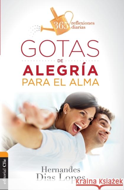 Gotas de Alegría Para El Alma Dias-Lopes, Hermandes 9788482678252 Vida Publishers - książka