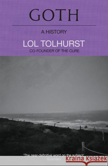 Goth: A History Lol Tolhurst 9781529424294 Quercus Publishing - książka