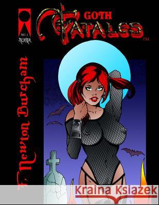 Goth Fatales F. Newton Burcham 9781546481843 Createspace Independent Publishing Platform - książka