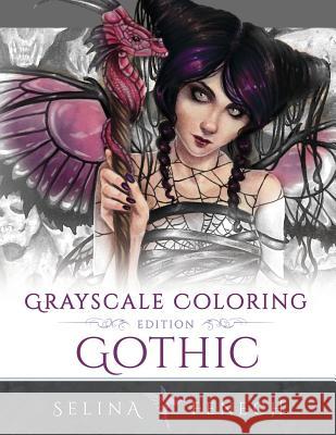 Gothic - Grayscale Edition Coloring Book Selina Fenech 9780648215691 Fairies and Fantasy Pty Ltd - książka