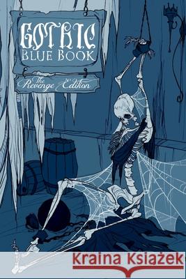 Gothic Blue Book: The Revenge Edition Cynthia Pelayo 9781480121966 Createspace - książka