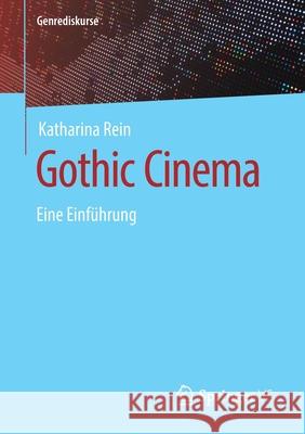 Gothic Cinema: Eine Einführung Rein, Katharina 9783658332044 Springer vs - książka