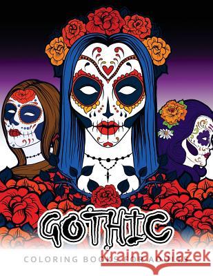 Gothic Coloring Books For Adults: Adult coloring Books Adult Coloring Books 9781545072066 Createspace Independent Publishing Platform - książka
