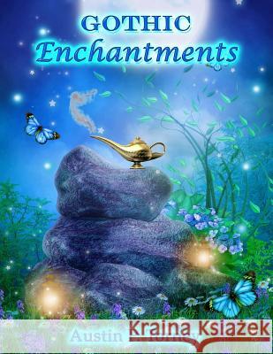 Gothic Enchantments Austin P. Torney 9781484127490 Createspace - książka