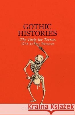 Gothic Histories: The Taste for Terror, 1764 to the Present Bloom, Clive 9781847060501  - książka