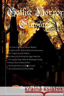 Gothic Horror Classic Dark Moon Press Dark Moon Press 9781479129379 Createspace - książka