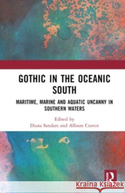 Gothic in the Oceanic South  9781032253237 Taylor & Francis Ltd - książka