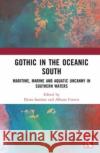 Gothic in the Oceanic South  9781032253237 Taylor & Francis Ltd