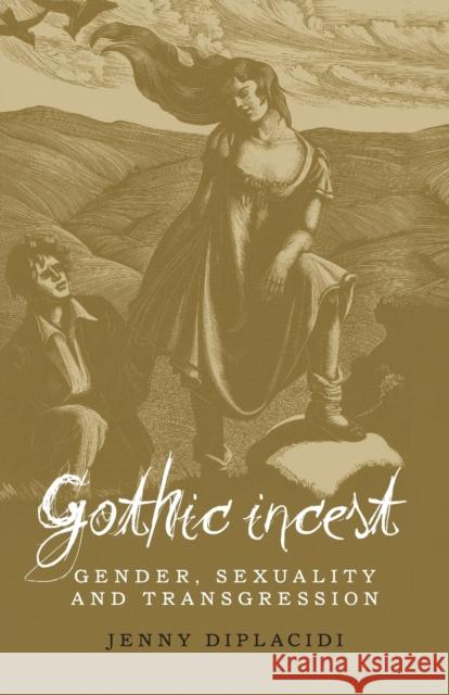 Gothic Incest: Gender, Sexuality and Transgression  9781526148117 Manchester University Press - książka