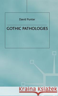 Gothic Pathologies Punter, D. 9780333658017 PALGRAVE MACMILLAN - książka