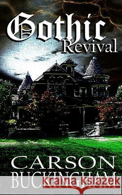 Gothic Revival Carson Buckingham Gloria Bobrowicz 9780692219416 Sirens Call Publications - książka